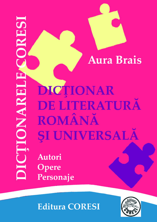 Dicționar de literatură română și universală. Autori. Opere. Personaje