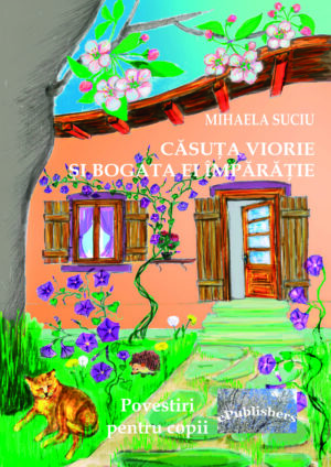 Căsuța viorie și bogata ei împărăție. Povestiri pentru copii
