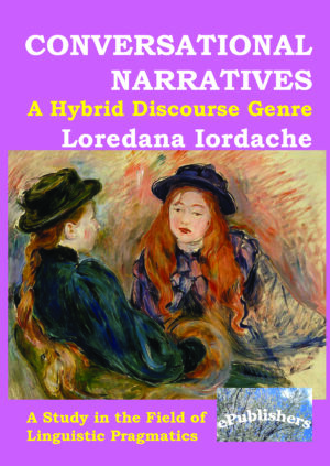 Conversational Narratives: A Hybrid Discourse Genre: A Study in the Field of Linguistic Pragmatics