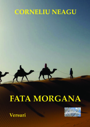 Corneliu Neagu - Fata morgana - [978-606-716-487-9]