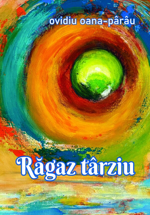 Răgaz târziu. Versuri
