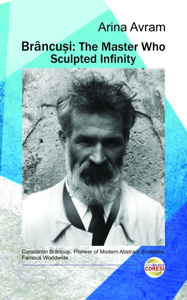 Brâncuși: The Master Who Sculpted Infinity