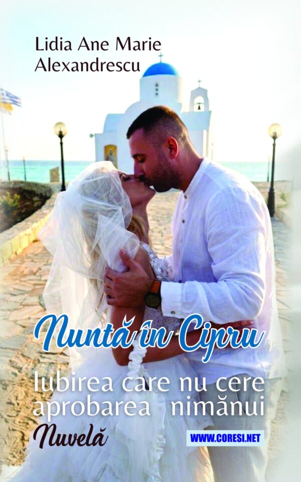 Nuntă în Cipru. Iubirea care nu cere aprobarea nimănui