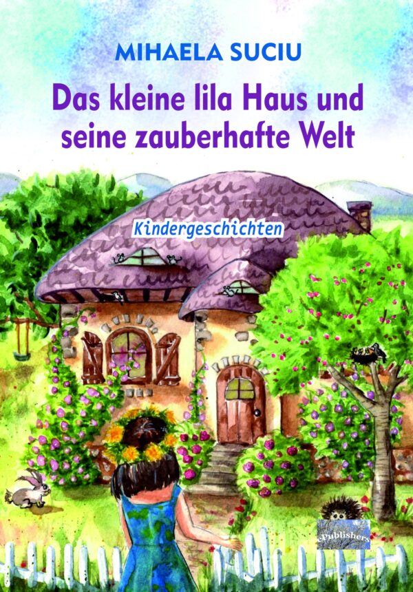 Das kleine lila Haus und seine zauberhafte Welt