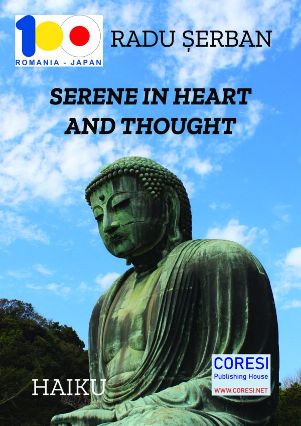 Serene in Heart and Thought. Haiku Poems by Radu Șerban