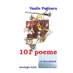 Vasile Poenaru - 101 poeme. Antologie lirică. Ediția a II-a - [978-606-700-208-9]