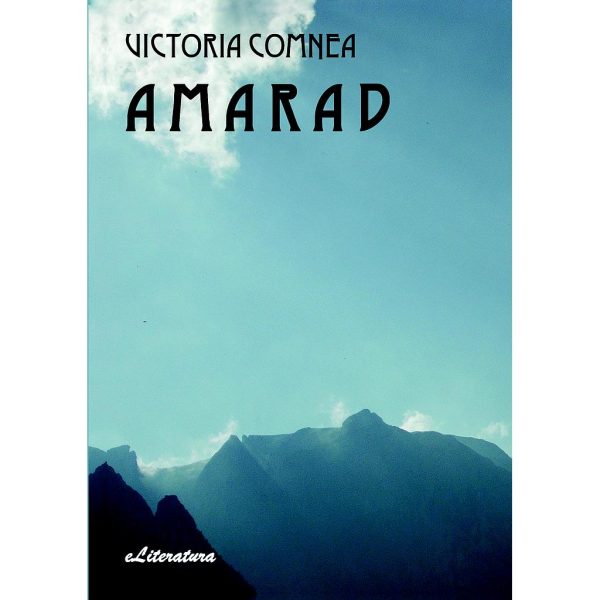 Victoria Comnea - Amarad. Roman istoric despre Dacia - [978-606-700-720-6]