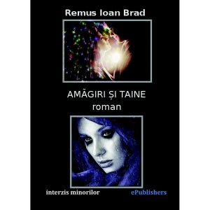 Remus Ioan Brad - Amăgiri și taine - [978-606-716-315-5]