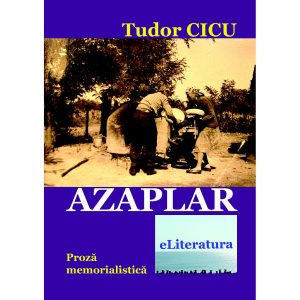 Tudor Cicu - Azaplar - [978-606-700-614-8]