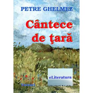 Petre Ghelmez - Cântece de țară - [978-973-137-260-0]