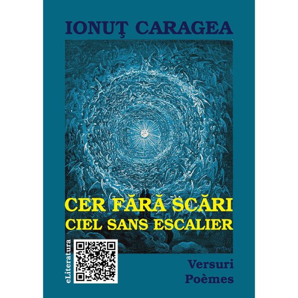 Ionuț Caragea - Cer fără scari. Versuri. Poèmes. Ediție bilingvă română-franceză - [978-606-700-376-5]