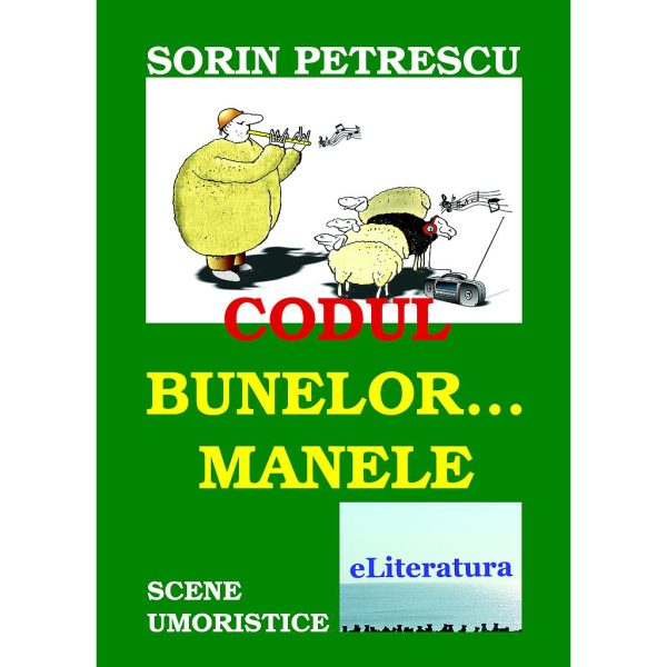 Sorin Petrescu - Codul bunelor… manele - [978-606-700-681-0]