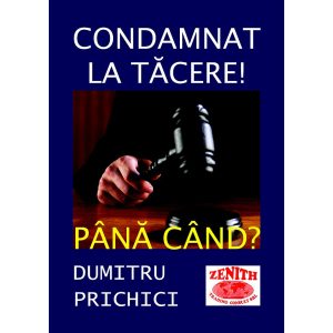 Dumitru Prichici - Condamnat la tăcere - [978-606-93914-5-7]