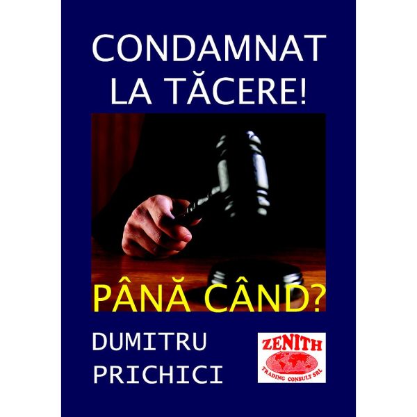 Dumitru Prichici - Condamnat la tăcere - [978-606-93914-5-7]