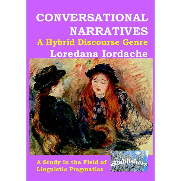 Conversational Narratives: A Hybrid Discourse Genre: A Study in the Field of Linguistic Pragmatics