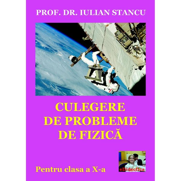 Culegere de probleme de fizică pentru clasa a X-a