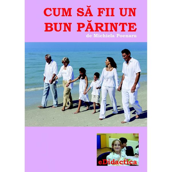 Cum să fii un bun părinte