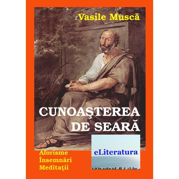 Vasile Muscă - Cunoașterea de seară - [978-606-700-074-0]