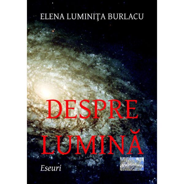 Elena Luminița Burlacu - Despre lumină - [978-606-716-505-0]