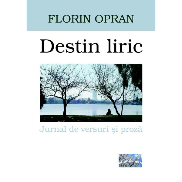 Florin Opran - Destin liric - [978-606-716-403-9]