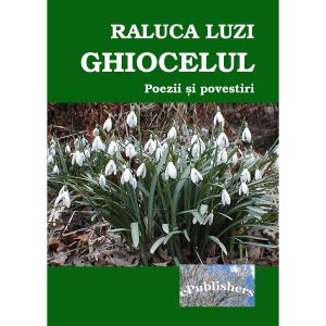 Raluca Luzi - Ghiocelul. Poezii și povestiri pentru copii - [978-606-8499-94-9]