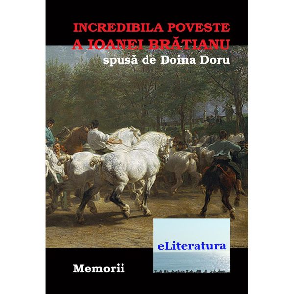 Doina Doru - Incredibila poveste a Ioanei Brătianu - [978-606-700-078-8]