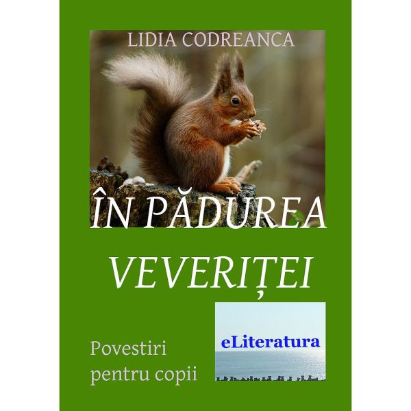 Lidia Codreanca (Lidia Colesnic) - În pădurea Veveriței - [978-606-700-463-2]