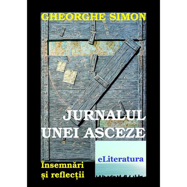 Jurnalul unei asceze. Însemnări și reflecții