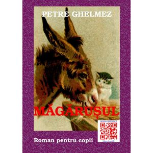 Petre Ghelmez - Măgărușul - [978-973-137-175-7]