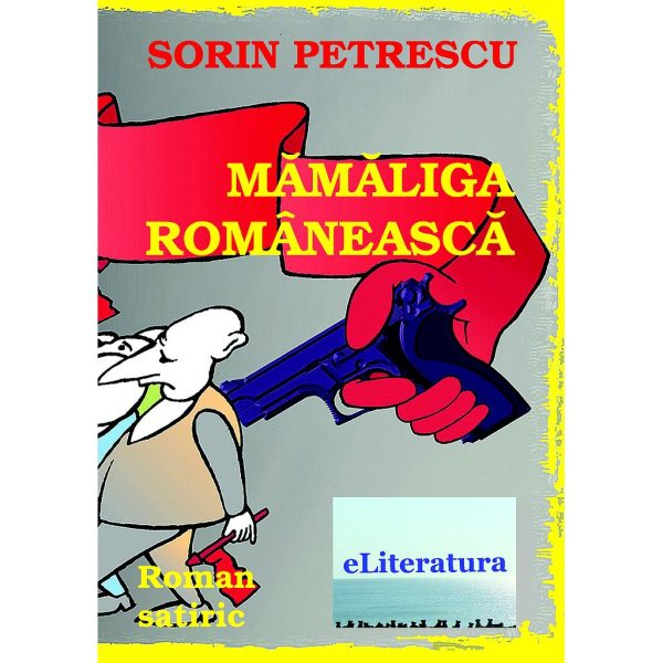 Sorin Petrescu - Mămăliga românească - [978-606-700-541-7]