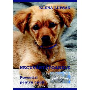 Elena Lupșan - Necuvântătoarele - [978-606-716-196-0]