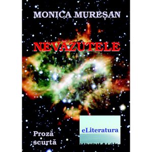 Monica Mureșan - Nevăzutele - [978-606-700-740-4]