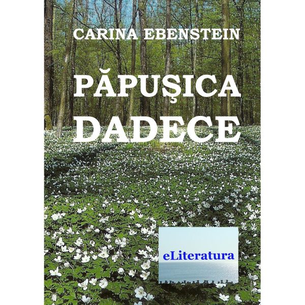 Carina Ebenstein - Păpușica Dadece. Roman pentru adolescenți - [978-606-8407-74-6 ]