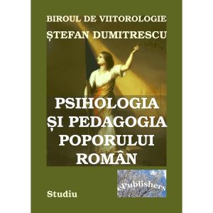 Ștefan Dumitrescu - Psihologia și pedagogia poporului român - [978-606-716-291-2]
