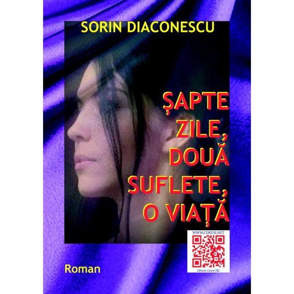 Sorin Diaconescu - Șapte zile, două suflete, o viață - [978-606-8891-20-0]