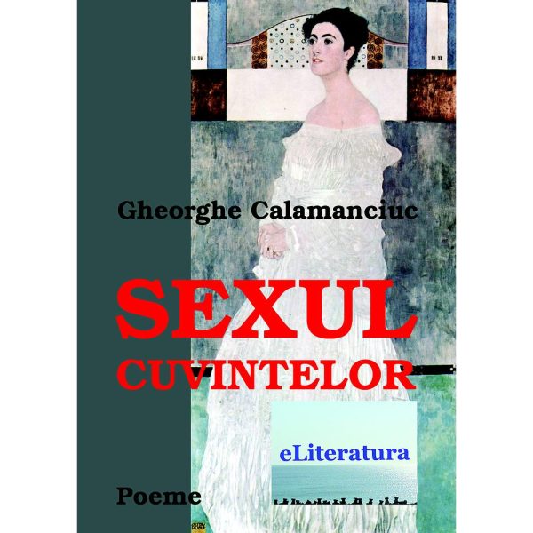 Gheorghe Calamanciuc - Sexul cuvintelor - [978-606-700-455-7]