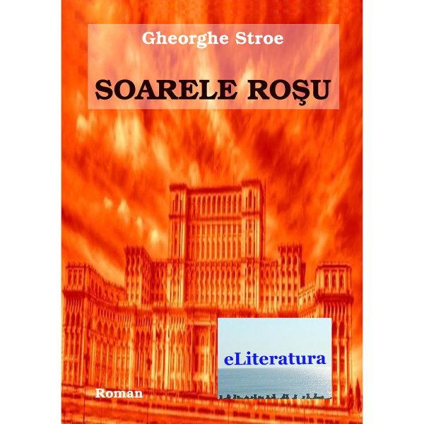 Gheorghe Stroe - Soarele roșu - [978-606-700-156-3]