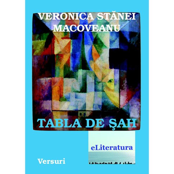 Veronica Stănei Macoveanu - Tabla de șah - [978-606-700-522-6]