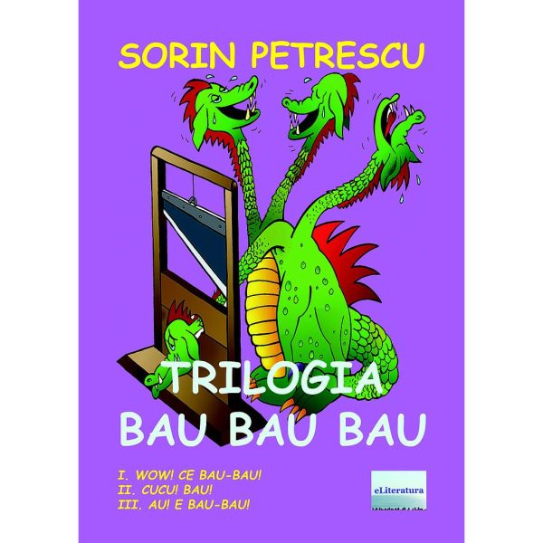 Sorin Petrescu - Trilogia Bau Bau Bau - [978-606-700-728-2]