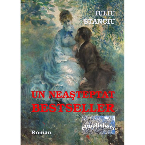 Iuliu Stanciu - Un neașteptat bestseller - [978-606-716-334-6]