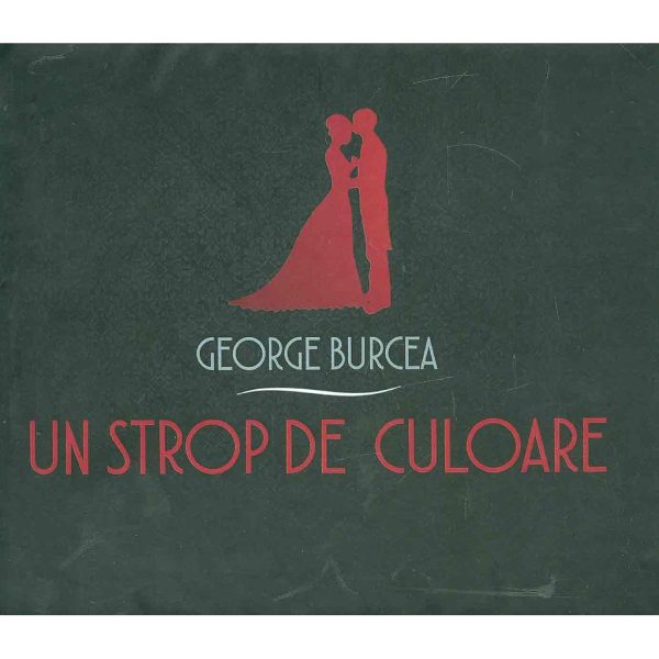 George Burcea - Un strop de culoare - [978-606-716-458-9]