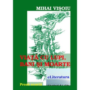 Viață cu lupi, bani și moarte