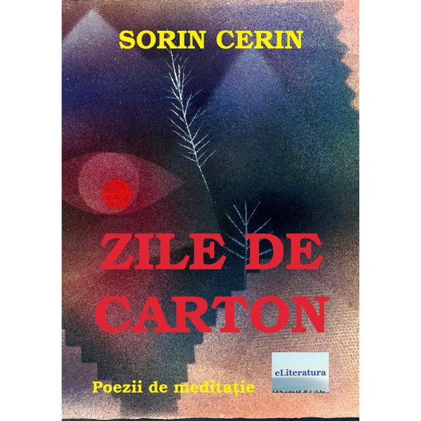 Sorin Cerin - Zile de carton - [978-606-700-754-1]