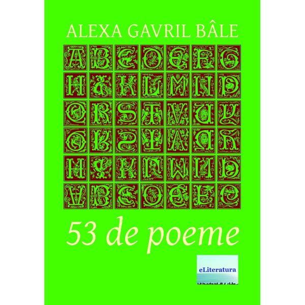Alexa Gavril Bâle - 53 de Poeme - [978-606-700-862-3]