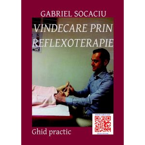Gabriel Socaciu - Vindecare prin reflexoterapie - [978-606-8798-37-0]