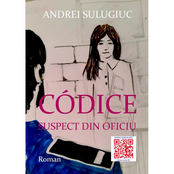 Andrei Sulugiuc - Codice. Suspect din oficiu - [978-606-8891-60-6]