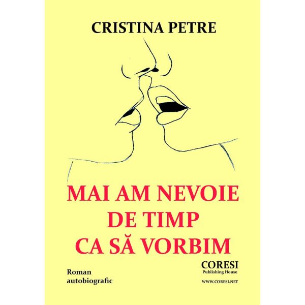 Cristina Petre - Mai am nevoie de timp ca să vorbim - [978-606-996-136-0]