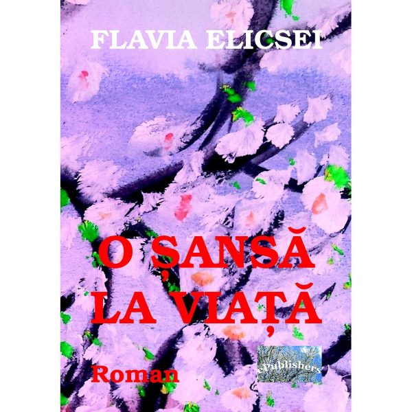 Felicia Vasile - O șansă la viață - [978-606-716-687-3]