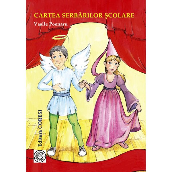 Vasile Poenaru - Cartea Serbărilor Școlare. 70 de poezii și 15 scenete pentru serbările școlare la clasele I-VIII - [978-973-137-108-5]