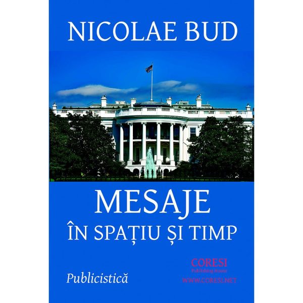 Nicolae Bud - Mesaje în spațiu și timp - [978-606-996-121-6]